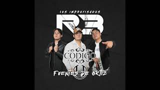 Los Improvisados Codigo LI  FUENTES DE ORTIZ [upl. by Placido]