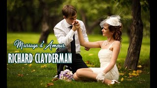 MARIAGE DAMOUR  Richard Clayderman [upl. by Yenahs]