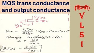 MOS Transconductance and Output Conductance Hindi [upl. by Ahsii]