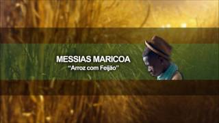 Messias Maricoa  Arroz com Feijão Oficial Audio [upl. by Euqinna]