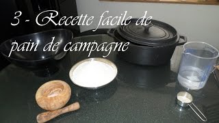 03  Recette facile de pain de campagne en cocotte [upl. by Sapowith446]