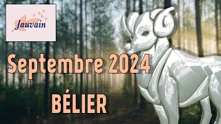 BÉLIER Septembre 2024  Horoscopes par date de naissance [upl. by Charters]