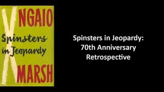 Spinsters in Jeopardy 70th Anniversary Retrospective [upl. by Rosner]