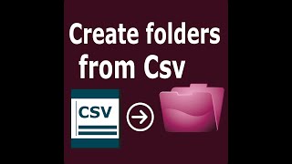 Create folders From Csv [upl. by Arot]