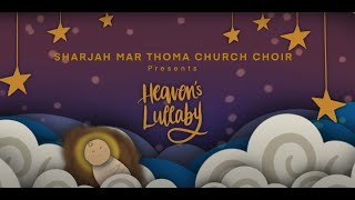 Heavens Lullaby  Christmas Carol  Sharjah Mar Thoma Church Choir  2023 [upl. by Yleak]