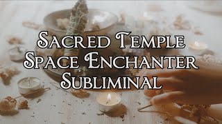 Sacred Temple Space Enchanter Subliminal  Nightshade Subliminals 🎵 [upl. by Keldah41]