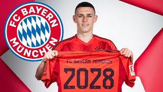 BOMBASTISCH BAYERN MÜNCHEN HAT SOEBEN PHIL FODEN ANgekÜndIGT [upl. by Alyos]