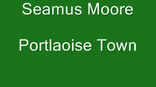 Portlaoise Town Seamus Moore [upl. by Yong]