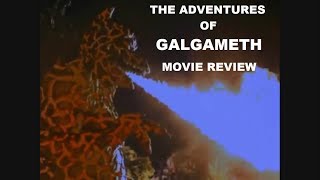 The Adventures of Galgameth Movie Review [upl. by Anderer]