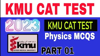 Today KMU CAT Test 16 September 2023 Part 01 UC Learning Tube  Physics mcqs paper  centralized [upl. by Tapes]