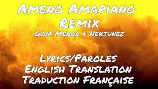 Goya Menor amp Nektunez  Ameno Amapiano Remix LyricsEnglish TranslationParolesTraduction Française [upl. by Namqul]