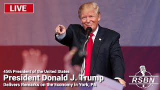 LIVE REPLAY President Trump Delivers Remarks on the Economy in York PA  81924 [upl. by Guillemette]