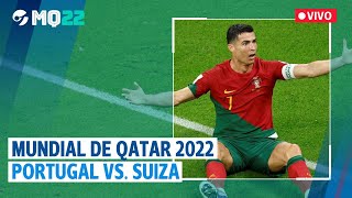 EN VIVO  MUNDIAL de QATAR 2022 PORTUGAL vs SUIZA [upl. by Rehpoitsirhc]