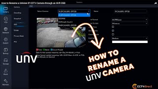 How to Rename a Uniview IP CCTV Camera through an NVR OSD [upl. by Ennaerb83]