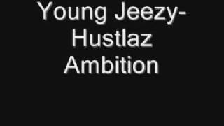 Young JeezyHustlaz Ambition [upl. by Biddick]