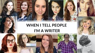 Things People Say When They Hear Im a Writer  Authortube Community [upl. by Engedi]