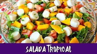 SALADA TROPICAL SUPER DIFERENTE  PRÁTICA E RÁPIDA [upl. by Nenney]