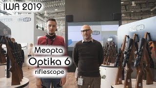 Meopta Optika 6 riflescopes  Optics Trade IWA 2019 report [upl. by Ahsimak]