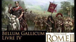 Total war Rome II  César en Gaule  Bellum Gallicum  Livre IV [upl. by Coit]