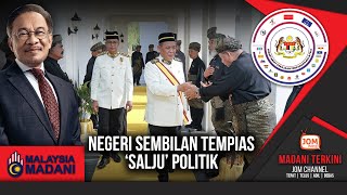 15012024  MADANI TERKINI  NEGERI SEMBILAN TEMPIAS ‘SALJU’ POLITIK [upl. by Krell]