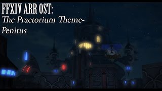 FFXIV OST The Praetorium Theme  Penitus [upl. by Nylek322]