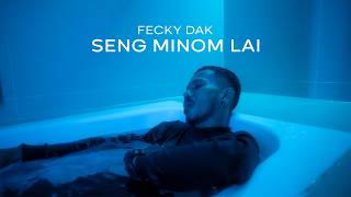 Fecky Dak  SENG MINOM LAI Official Music Video [upl. by Ludlew]