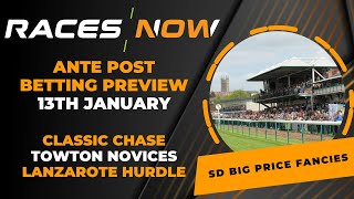 Classic Chase Lanzarote Hurdle Towton Chase  Ante Post Preview Warwick Kempton Wetherby [upl. by Pergrim]