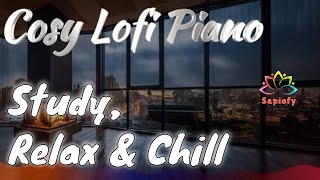 Cosy Lofi Piano Music to study relax and chill sapiofy [upl. by Derag71]