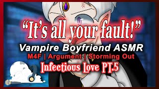 M4F Vampire Boyfriend Snaps At You Infectious Love PT5 Argument Storming Out Audio RP [upl. by Ised237]