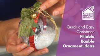 Quick and Easy Fillable Christmas Bauble Ideas  Christmas Crafts  Create and Craft [upl. by Sheaff925]