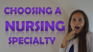 How to Choose the Right Nursing Specialty Career [upl. by Shae]