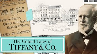 The Untold Tales of Tiffany amp Co Unveiling the Iconic Brands Story [upl. by Leynad353]