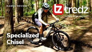 Specialized Chisel Range Review  Tredz  Online Bike Experts [upl. by Geehan582]