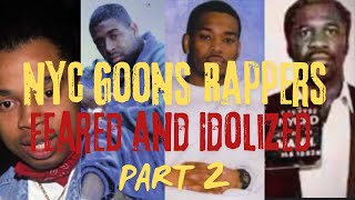 Meet the New York GOONS That Rappers FEARED And IDOLIZED [upl. by Eibrik]