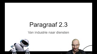 Mavo 3 Paragraaf 23 quotVan industrie naar dienstenquot [upl. by Okimat]