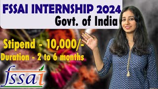 FSSAI INTERNSHIP 2024 I Govt of India Internship II Stipend  10000 [upl. by Iniretake]