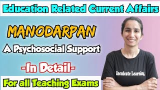 Manodarpan  A Psychosocial Support  Educational Current Affairs  For All Teaching Exams By Ravina [upl. by Lustig]