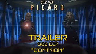 TRAILER quotDOMINIONquot STAR TREK PICARD S03 E07 4K UHD PROMO SNEAK PEAK 3X07 307 SEASON 03 EPISODE 07 [upl. by Sommers]