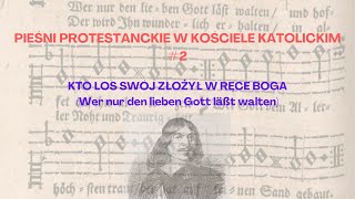 Wer nur den lieben Gott lässt walten  2 Pieśni protestanckie w Kościele Katolickim [upl. by Arnelle]