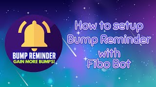 How to setup Bump Reminder with Fibo Bot  Discord Tutorial [upl. by Merrielle]