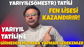 YarıyılsömestrTatiline Girmeden Mutlaka Yapman Gerekenler  Bu Tatil Fen Lisesi Kazandırır LGS2024 [upl. by Angelina]