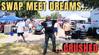 Huge Swap Meet  TOTAL BUST Cruising The Coast FAIL [upl. by Rosol]