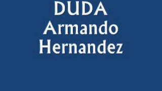 Duda  Armando Hernandez [upl. by Raffaj]