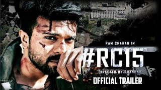 RC15 Trailer  Ram Charan  Kiara Advani  Shankar  Thaman S  Dil Raju [upl. by Shaum]