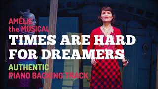 TIMES ARE HARD FOR DREAMERS  quotAuthenticquot Piano Instrumental from Amélie the Musical [upl. by Incrocci911]