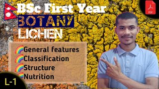 L1 INTRO CLASSIFICATION STRUCTURE amp NUTRITION OF LICHEN ●BOTANY ●BSC FIRST YEAR ● TU ●NEPAL [upl. by Ycnahc]