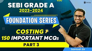 SEBI Grade A Costing Syllabus Preparation  SEBI Costing MCQs  SEBI Grade A 2023 Notification [upl. by Leiria105]