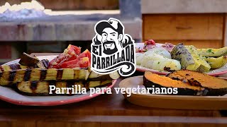 Parrilla vegetariana por El Parrillada [upl. by Tsui781]