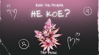 HE KOE  EINU VAI MOANA Prodtrip music [upl. by Sella]