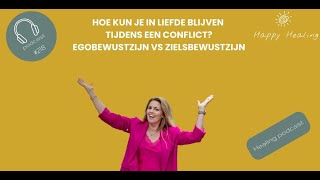 Vodcast 218 Egobewustzijn vs Zielsbewustzijn [upl. by Deyas961]